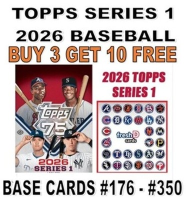 2026 Topps Series 1 Baseball - Base Cards #176 - #350 