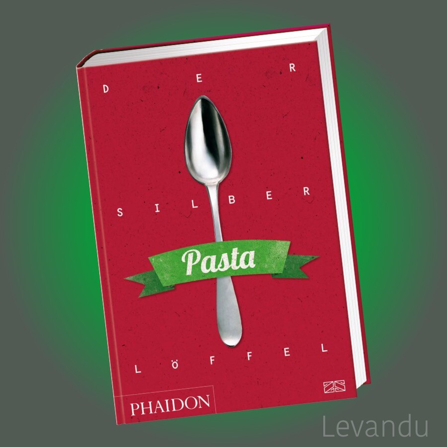 DER SILBERLÖFFEL – PASTA | 350 Rezepte - 50 Nudelsorten - Saucen - Kochbuch
