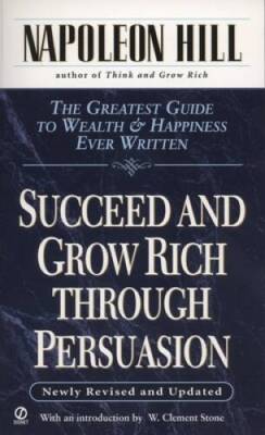 Succeed and Grow Rich through Persuasion: Revised Edition (Signet) - GOOD