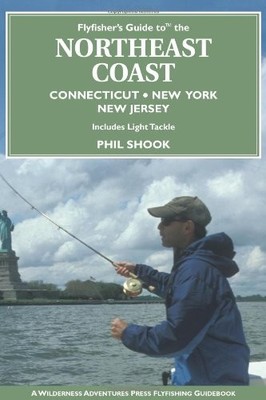 Flyfisher's Guide to the Northeast Coast,Shook, Phil Phil Shook,