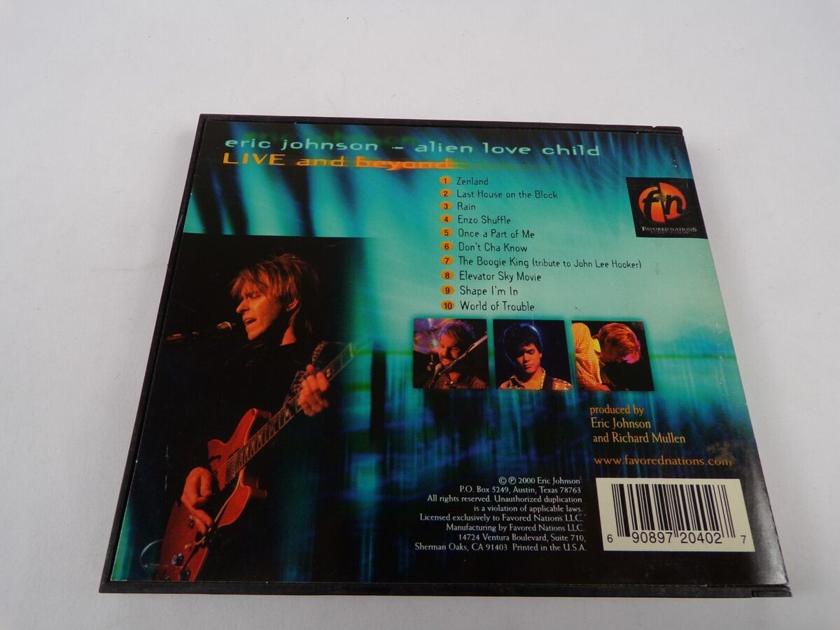 Eric Johnson Alien LOve Child Live And Beyond Zenland Rain Eric Johnson Alien LOve Child Live And Beyond Zenland Rain