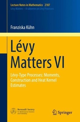 Lévy Matters VI : Lévy-type Processes: Moments, Construction and Heat Kernel ...