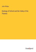 John Phillips | Geology Of Oxford And The Valley Of The Thames | Buch | Englisch