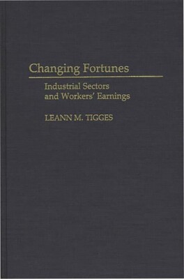 Changing Fortunes: Industrial Sectors And Workers' Earnings