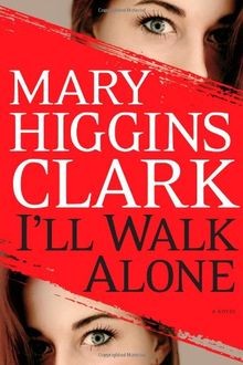 Ill Walk Alone: A Novel von Mary Higgins Clark | Buch | Zustand sehr gut