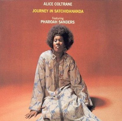 Journey In Satchidananda by Alice Coltrane