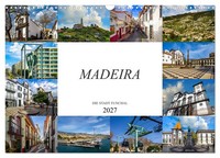Madeira Die Stadt Funchal (Wandkalender 2027 Din A3 Quer), Calvendo Monatskalend