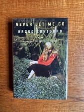 Never Let Me Go -- Kazuo Ishiguro -- 1st US Edition, 1st Print Never Let Me Go -- Kazuo Ishiguro -- 1st US Edition, 1st Print