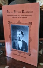 Paschal Beverly Randolph~ American Spiritualist, Rosicrutian & Sex Magician