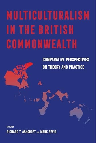 Multiculturalism in the British Commonwealth: Comparative Perspectives on Theory