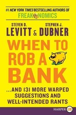 When to Rob a Bank LP: ...and 131 M..., Dubner, Stephen