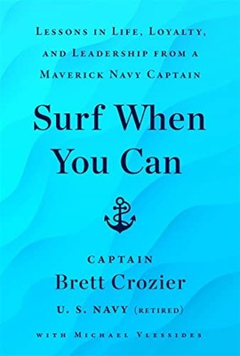 Surf When You Can: Lessons On Life And Leadership From A... - Crozier, Brett
