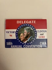 CWA Clinton Gore Delegate 58th Annual Convention Political Pin Back Button P46