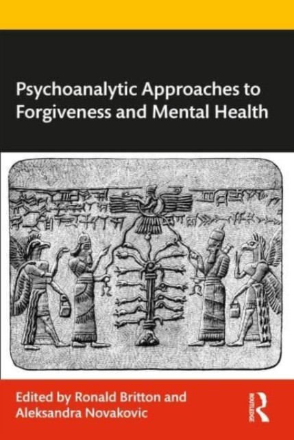 Psychoanalytic Approaches to Forgiveness and Mental Health (Paperback Book)