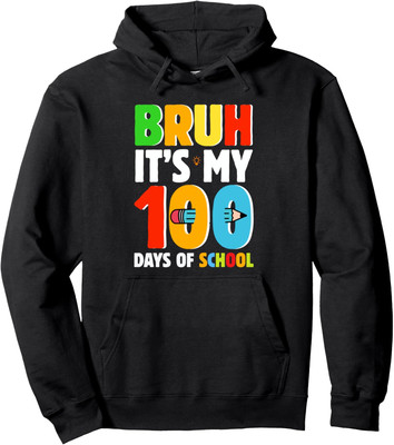 HOT-Bruh Its My 100 Days Of School Funny Cute Students Unisex Hooded Sweatshirt