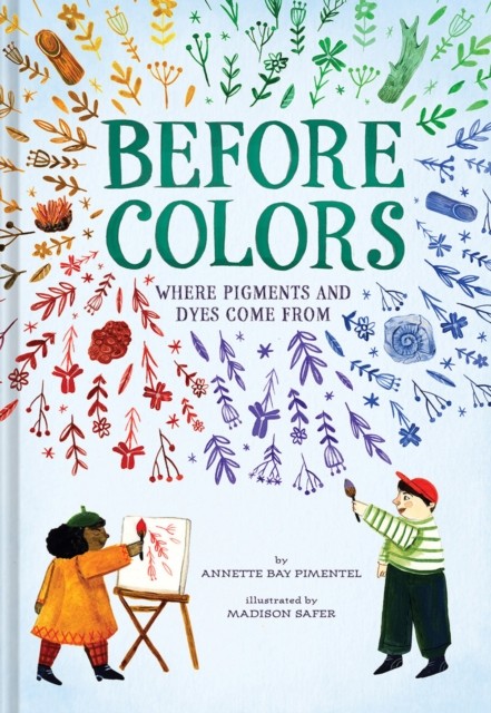 Before Colors by Annette Bay Pimentel (Hardback Book)