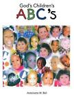 God's Children's ABC's by Antoinette M Bell (Paperback / softback, 2014)