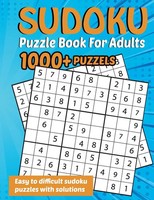 Sudoku Puzzle Book For Adults 1000+ Puzzles Easy, Medium, Hard With Solutions