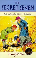 Secret Seven: 5: Go Ahead, Secret Seve..., Blyton, Enid