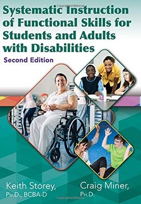 Systematic Instruction of Functional Skills for Students and Adults With Dis...