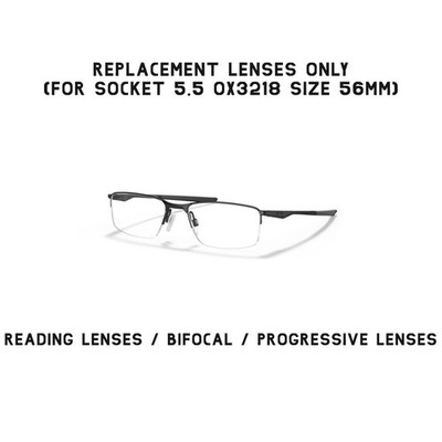 Oakley Socket 5.5 OX3218 56 Replacement Lens Reading/Bifocal/Progressive Lenses