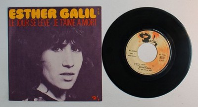 Esther Galil Le Jour Se Lève / Je T'aime A Mort France 7inch Vinyl Single