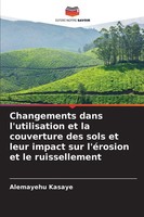 Alemayehu Kasaye | Changements Dans L'utilisation Et La Couverture Des Sols...