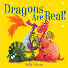 Dragons Are Real! (Mythical Creatures Are Real!) - Board book - Very Good