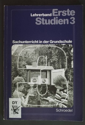 Erste Studien: Sachunterricht in der Grundschule, 3. Schuljahr.