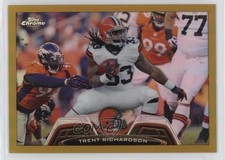 2013 Topps Chrome Gold Refractor 33/50 Trent Richardson #164 1by