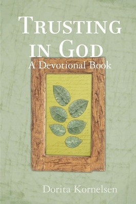 Dorita Kornelsen | Trusting in God (A Devotional Book) | Taschenbuch | Englisch