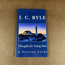 Thoughts for Young Men: A Puritan Guide by J. C. Ryle Paperback Christian Life