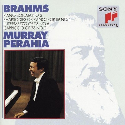 Brahms: Piano Sonata No. 3, Rhapsodies, Intermezzo, Capriccio