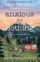 Anxious For Nothing (Young Readers Edition) | Max Lucado | Taschenbuch | 2021