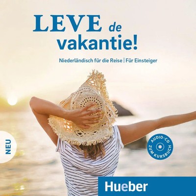 Leve de vakantie! Neu. Audio-CD | Niederländisch für die Reise - Für Ensteiger