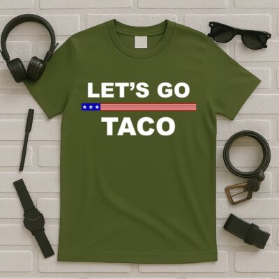 Let's Go Taco Funny Trump Always Chickens Out T-Shirt Unisex