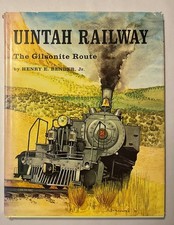 Unitah Railway The Gilsonite Route Henry Bender HC/DJ Fine