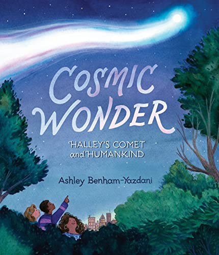 Cosmic Wonder Halleys Comet and Humankind Ashley Yazdani Childrens Book - Image 5