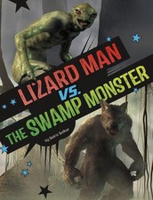 Lizard Man vs. the Swamp Monster by Golriz Golkar Hardcover Book