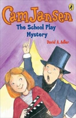 CAM Jansen: The School Play Mystery #21 by David A Adler: New