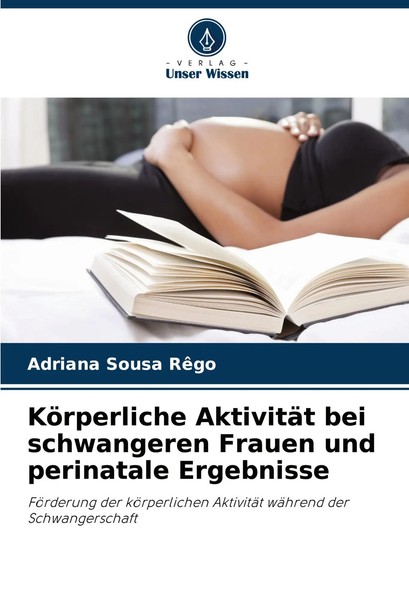 KöRperliche AktivitäT Bei Schwangeren Frauen Und Perinatale Ergebnisse RêGo Buch-image