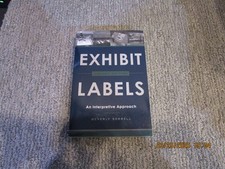 Exhibit Labels: An Interpretive Approach Serrell 2nd Edition (2016) [VG]