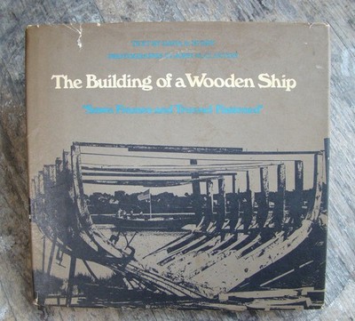 The Building Of A Wooden Ship ~1971 HC~ Essex Massachusetts Coastal New England
