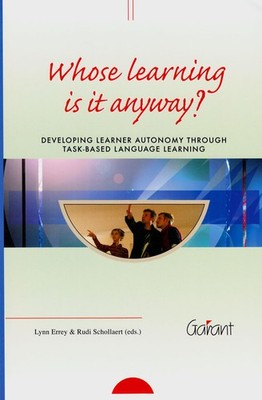 Whose Learning Is It Anyway?: Developing Learner Autonomy Throug