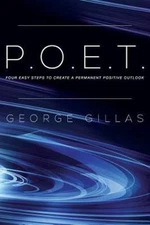 P.O.E.T.: Four easy steps to create a permanent positive outlook, Gillas, George