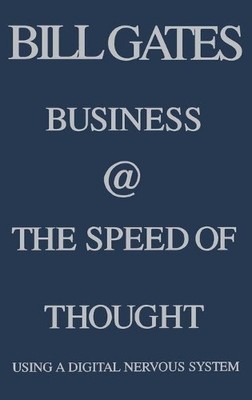 Business @ the Speed of Thought: Using a Digital N by Gates, Bill Etc 0446525685