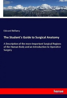 Edward Bellamy | The Student's Guide to Surgical Anatomy | Taschenbuch (2018)