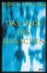 Das Ende des Menschen von Francis Fukuyama | Buch | Zustand akzeptabel