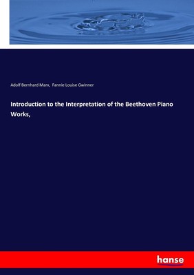 Introduction to the Interpretation of the Beethoven Piano Works, Marx (u. a.)
