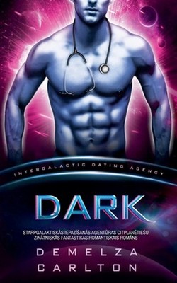 Dark: Starpgalaktisk?s Iepaz?san?s A?ent?ras Citplan?tiesu Zin?tnisk?s Fantastik